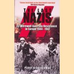 The Last Nazis: SS Werewolf Guerrilla Resistance in Europe 1944-1947 door Alexander Perry Biddiscombe
