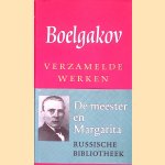 Verzamelde werken 3: De meester en Margarita door M.A. Boelgakov
