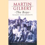 The Boys : Triumph Over Adversity door Martin Gilbert