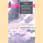 The Miracle of Dunkirk door Walter Lord