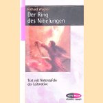 Der Ring des Nibelungen: vollständiger Text mit Notentafeln der Leitmotive door Richard Wagner
