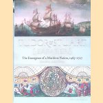 Tudor and Stuart Seafarers: The Emergence of a Maritime Nation, 1485-1707 door James Davey