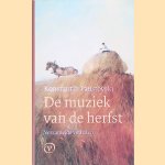 De muziek van de herfst: Verzamelde verhalen door Konstantin Paustovski