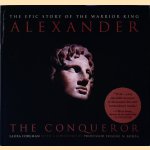 Alexander: The Conqueror door Laura Foreman