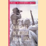 The Outpost War: U. S. Marines in Korea, 1952 door Lee Ballenger