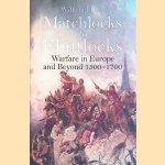 Matchlocks to Flintlocks: Warfare in Europe and Beyond door William Urban