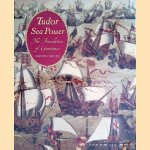 Tudor Sea Power: The Foundation of Greatness door David Childs