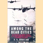 Among the Dead Cities: The History and Moral Legacy of the WWII Bombing of Civilians in Germany and Japan
A. C. Grayling
€ 12,50