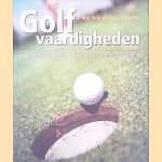 Golfvaardigheden: een stap-voor-stap-gids om het beste uit uw spel te halen door Mel Sole e.a.