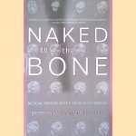Naked To The Bone: Medical Imaging In The Twentieth Century
Bettyann H. Kevles
€ 12,50