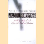 When Illness Goes Public: Celebrity Patients and How We Look at Medicine
Barron H. Lerner
€ 12,50