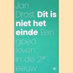 Dit is niet het einde: een goed leven in de 21e eeuw
Jan Drost
€ 8,00 Dit is niet het einde: een goed leven in de 21e eeuw
Jan Drost
€ 8,00