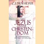 Van Jezus naar christendom. De ontwikkeling van tekst tot dogma
C.J. den Heyer
€ 5,00 Van Jezus naar christendom. De ontwikkeling van tekst tot dogma
C.J. den Heyer
€ 5,00