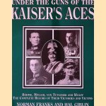 Under the Guns of the Kaiser's Aces: Böhme, Müller, Von Tutschek and Wolff: The Complete Record of Their Victories and Victims
Norman Franks e.a.
€ 12,50 Under the Guns of the Kaiser's Aces: Böhme, Müller, Von Tutschek and Wolff: The Complete Record of Their Victories and Victims
Norman Franks e.a.
€ 12,50