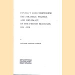 Conflict and Compromise: The Strategy, Politics and Diplomacy of the French Blockade, 1914-1918
M.M. Farrar
€ 20,00