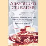 Armoured Crusader: The Biography of Major-General Sir Percy 'Hobo' Hobart door Kenneth Macksey