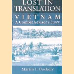 Lost in Translation Vietnam: A Combat Advisor's Story door Martin Dockery