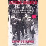 Justice Delayed: How Britain Became a Refuge for Nazi War Criminals
David Cesarani
€ 30,00 Justice Delayed: How Britain Became a Refuge for Nazi War Criminals
David Cesarani
€ 30,00