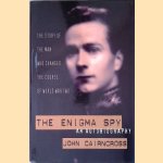 The Enigma Spy: The Story of the Man who Changed the Course of World War Two
John Cairncross
€ 10,00 The Enigma Spy: The Story of the Man who Changed the Course of World War Two
John Cairncross
€ 10,00