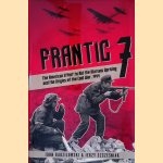 Frantic 7: The American Effort to Aid the Warsaw Uprising and the Origins of the Cold War, 1944
John Radzilowski e.a.
€ 15,00