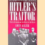 Hitler's Traitor: Martin Bormann and the Defeat of the Reich
Louis C. Kilzer
€ 9,00