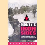 Monty's Iron Sides: From the Normandy Beaches to Bremen with the 3rd Division door Patrick Delaforce