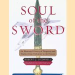 Soul of the Sword: An Illustrated History of Weaponary and Warfare from Prehistory to the Present
Robert L. O'Connell
€ 9,00