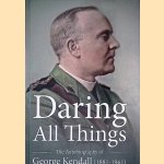 Daring All Things: The Autobiography of George Kendall (1881-1961) door George Kendall