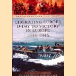 Liberating Europe: D-Day to Victory in Europe 1944-1945
John Grehan e.a.
€ 10,00