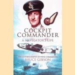 Cockpit Commander: A Navigator's Life: The Autobiography of Wing Commander Bruce Gibson
Bruce Gibson
€ 12,50