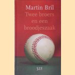 Twee broers en een broodjeszaak door Martin Bril