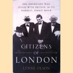 Citizens of London: The Americans who Stood with Britain in Its Darkest, Finest Hour
Lynne Olson
€ 9,00