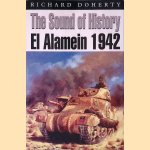 The Sound of History: El Alamein, 1942 door Richard Doherty