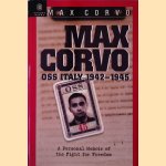 Max Corvo: OSS Italy 1943-1945: A Personal Memoir of the Fight for Freedom door Max Corvo