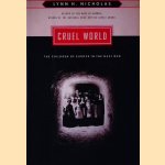 Cruel World: The Children of Europe in the Nazi Web
Lynn H. Nicholas
€ 15,00