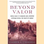 Beyond Valor: World War II's Ranger and Airborne Veterans Reveal the Heart of Combat
Patrick K. O'Donnell
€ 10,00