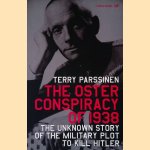 The Oster Conspiracy of 1938: The Unknown Story of the Military Plot to Kill Hitler and Avert World War II
Terry M. Parssinen
€ 10,00