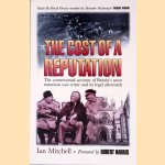 The Cost of a Reputation: Aldington Versus Tolstoy: The Causes, Course and Consequences of the Notorious Libel Case door Ian David Mitchell