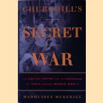 Churchill's Secret War: The British Empire and the Ravaging of India during World War II door Madhusree Mukerjee
