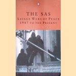 The SAS: The Savage Wars of Peace : 1947 to the Present door Anthony Kemp