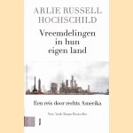 Vreemdelingen in hun eigen land: Een reis door rechts Amerika
Arlie Russell Hochschild
€ 20,00