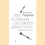 Het Klokkengelijkzetinstituut door Ahmet Hamidi Tanpinar