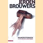 Hamerstukken: Alle polemieken en korzeligheden door Jeroen Brouwers