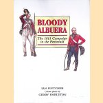 Bloody Albuera: The 1811 Campaign in the Peninsula door Ian Fletcher