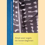 Altijd weer vogels die nesten beginnen: Geschiedenis van de Nederlandse literatuur, 1945-2005 door Hugo Brems