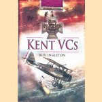 Kent VCs door Roy Ingleton