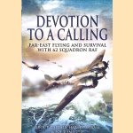 Devotion to a Calling: Far-east Flying and Survival With 62 Squadron RAF
Harley Boxall e.a.
€ 12,50 Devotion to a Calling: Far-east Flying and Survival With 62 Squadron RAF
Harley Boxall e.a.
€ 12,50