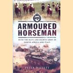 Armoured Horseman: With the Bays and the Eighth Army in North Africa and Italy
Peter Willett
€ 12,50