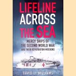 Lifeline Across the Sea: Mercy Ships of the Second World War and their Repatriation Missions
David L. Williams
€ 8,50
