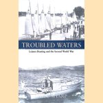 Troubled Waters: Leisure Boating and the Second World War
Nigel Sharp
€ 8,00